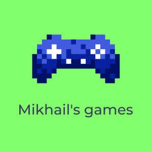 Mikhail's games